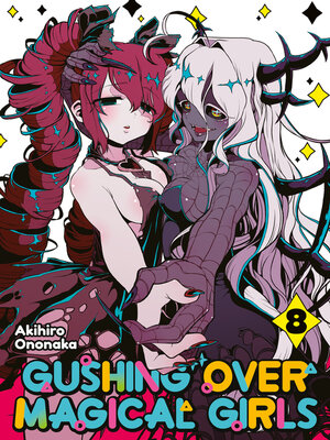 cover image of Gushing over Magical Girls, Volume 8